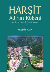 Harşit Adının Kökeni - Tarih ve Etimoloji İncelemesi