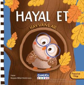 Hayal Et (Hayvanlar) Pencereli Kitap (Ciltli)