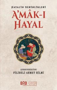 Hayalin Derinlikleri Amak-ı Hayal
