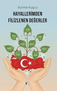 Hayallerimden Filizlenen Değerler