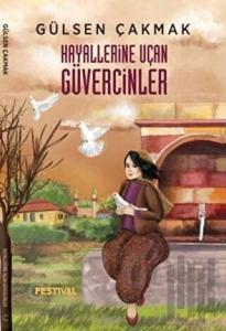 Hayallerine Uçan Güvercinler