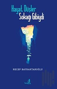 Hayat Düşler Sokağı Gibiydi