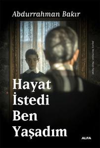Hayat İstedi Ben Yaşadım