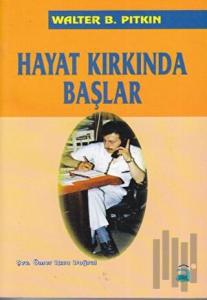 Hayat Kırkında Başlar