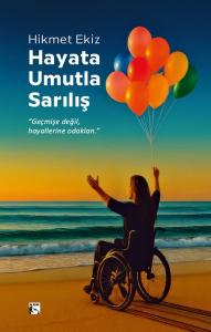 Hayata Umutla Sarılış