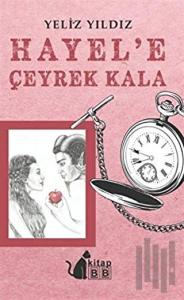 Hayel’e Çeyrek Kala