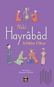 Hayrabad - İyilikler Ülkesi
