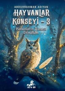 Hayvanlar Konseyi 3 - Kanatların Yasası Dönüşüm