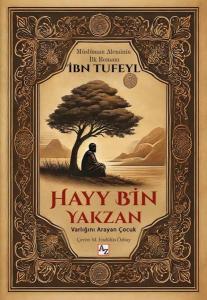 Hayy Bin Yakzan - Varlığını Arayan Çocuk