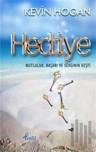 Hediye Mutluluk, Başarı ve Sevginin Keşfi
