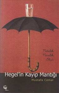 Hegel'in Kayıp Mantığı