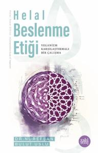 Helal Beslenme Etiği - Veganizm Karşılaştırmalı Bir Çalışma