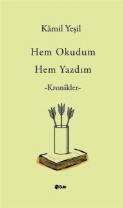 Hem Okudum Hem Yazdım - Kronikler