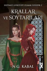 Hepimiz Gökyüzü Olmak İstedik 2 - Krallar ve Soytarıları - Toprak (Ciltli)