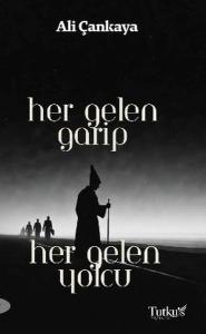 Her Gelen Garip - Her Gelen Yolcu
