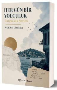 Her Gün Bir Yolculuk - Burgazada Şiirleri