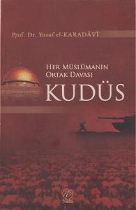 Her Müslümanın Ortak Davası Kudüs