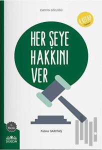 Her Şeye Hakkını Ver