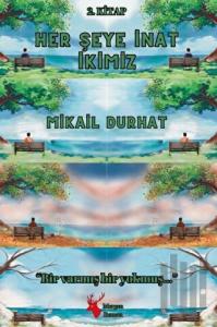 Her Şeye İnat İkimiz