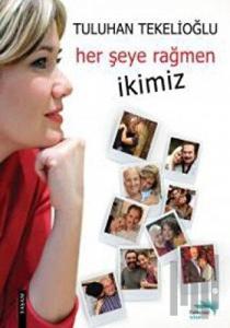 Her Şeye Rağmen İkimiz