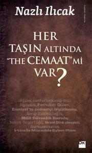 Her Taşın Altında  The Cemaat mi Var?