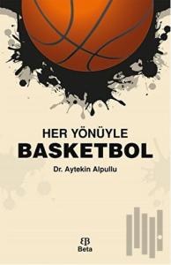 Her Yönüyle Basketbol