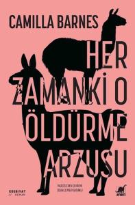 Her Zamanki O Öldürme Arzusu