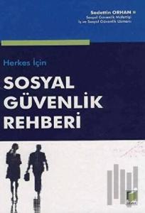 Herkes için Sosyal Güvenlik Rehberi (Ciltli)