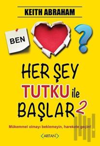 Herşey Tutku ile Başlar - 2