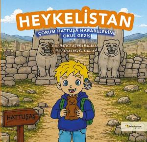 Heykelistan - Çorum Hattuşa Harabelerine Okul Gezisi