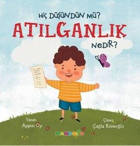 Hiç Düşündün mü? Atılganlık Nedir?