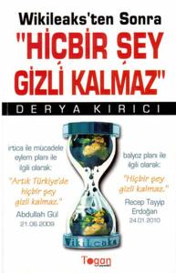 Hiçbir Şey Gizli Kalmaz - Wikileaks'ten Sonra