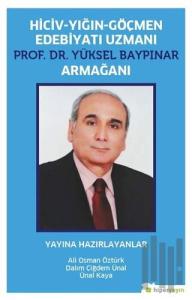 Hiciv - Yığın - Göçmen Edebiyatı Uzmanı Prof. Dr. Yüksel Baypınar Armağanı