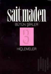 Hiçlemeler Bütün Şiirler 3