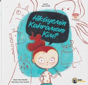 Hikayemin Kahramanı Kim?