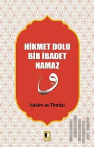 Hikmet Dolu Bir İbadet Namaz