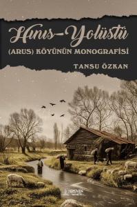Hınıs - Yolüstü (Arus) Köyünün Monografisi