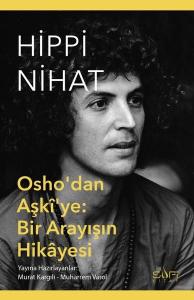 Hippi Nihat - Osho'dan Aşki'ye: Bir Arayışın Hikayesi