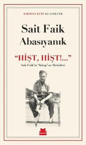 Hişt Hişt! Sait Faik'in Kitap'sız Metinleri