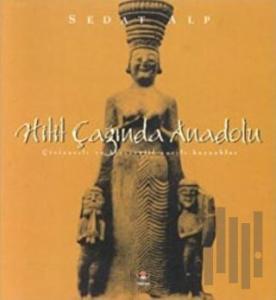 Hitit Çağında Anadolu (Ciltli)