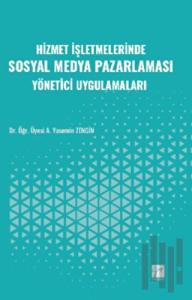 Hizmet İşletmelerinde Sosyal Medya Pazarlaması Yönetici Uygulamaları