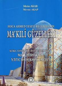 Hoca Ahmet Yesevi Külliyesinin Ma'kıli Güzelleri