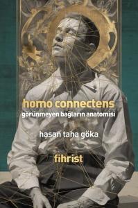 Homo Connectens - Görünmeyen Bağların Anatomisi
