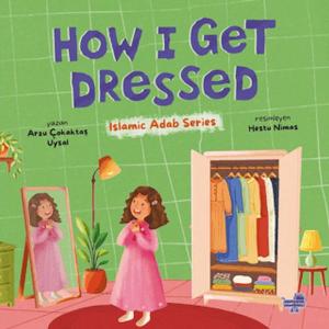 How I Get Dressed (İngilizce, Nasıl Giyinirim)