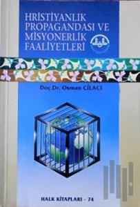 Hristiyanlık Propagandası ve Misyonerlik Faaliyetleri