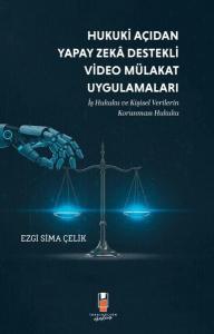 Hukuki Açıdan Yapay Zeka Destekli Video Mülakat Uygulamaları