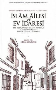 Hukuki-Ahlaki-Felsefi Boyutları ve Günceli ile İslam Ailesi Ve Ev İdaresi