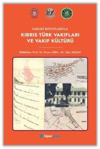Hukuki Boyutlarıyla Kıbrıs Türk Vakıfları ve Vakıf Kültürü