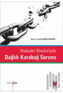 Hukuki Yönleriyle Dağlık Karabağ Sorunu