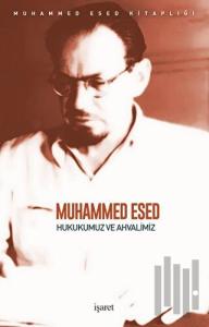 Hukukumuz ve Ahvalimiz